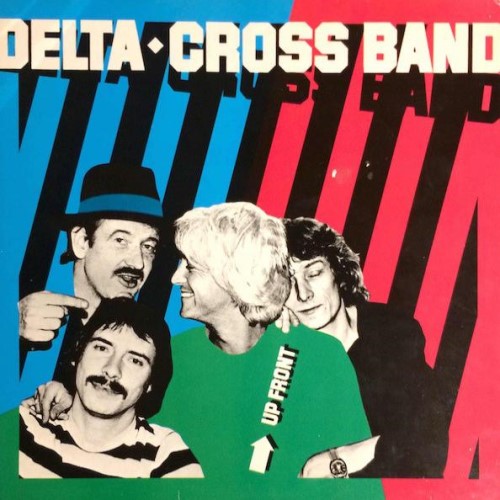 Delta Cross Band - 1981 Up Front